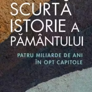 Scurta istorie a Pământului. Patru miliarde de ani în opt capitole - Paperback brosat - Andrew H. Knoll - Litera