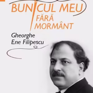 Bunicul meu fără mormânt - Paperback brosat - Monica Pillat - Humanitas