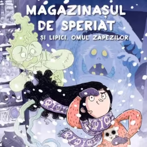 Magazinașul de speriat și Lipici, Omul zăpezilor - Hardcover - Magdalena Hai - Univers