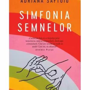 Simfonia semnelor - Hardcover - Adriana Săftoiu - Trei