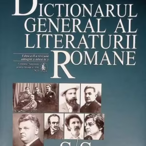 Dicționarul general al literaturii române. S-Ș (Vol. VII) - Hardcover - Academia Română - Fundația Națională pentru Știință și Artă