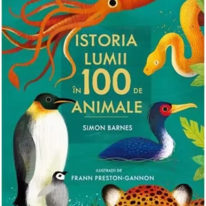 Istoria lumii în 100 de animale - Hardcover - Simon Barnes - Art