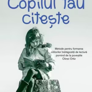 Copilul tău citește - Hardcover - Oana Moraru - Univers