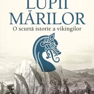 Lupii mărilor - Paperback brosat - Lars Brownworth - All