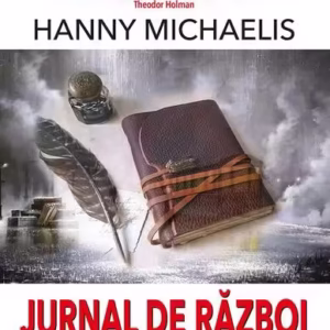 Jurnal de război (1940-1945) - Paperback brosat - Hanny Michaelis - Prestige