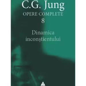 Dinamica inconştientului (Vol. 8) - Paperback brosat - Carl Gustav Jung - Trei