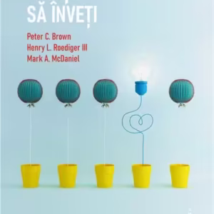 Învață să înveți - Paperback brosat - Henry L. Roediger III, Mark A. McDaniel, Peter C. Brown - ASCR