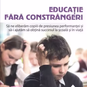 Educaţie fără constrângeri - Paperback brosat - Michael Thompson, Teresa Barker - Herald