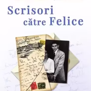Scrisori către Felice - Paperback brosat - Franz Kafka - Trei