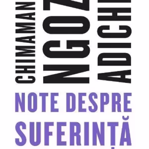 Note despre suferință - Paperback brosat - Chimamanda Ngozi Adichie - Black Button Books