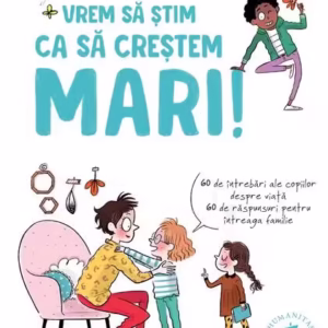 Vrem să știm ca să creștem mari - Paperback brosat - Carine Simonet - Humanitas