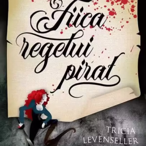 Fiica regelui pirat (Vol. 1) - Paperback brosat - Tricia Levenseller - Storia Books