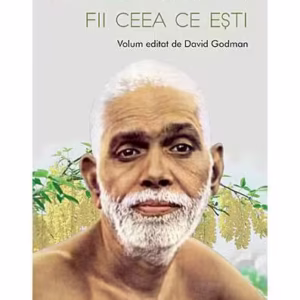 Fii ceea ce ești - Paperback brosat - Ramana Maharshi - Herald