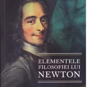 Elementele filosofiei lui Newton - Paperback brosat - Voltaire - Herald