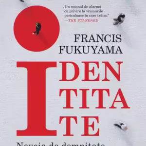 Identitate - Paperback brosat - Francis Fukuyama - Humanitas