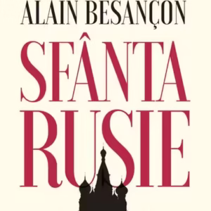 Sfânta Rusie - Paperback brosat - Alain Besançon - Humanitas