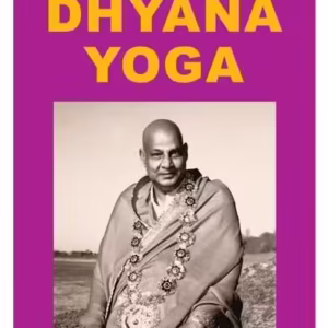 Dhyana Yoga - Paperback brosat - Swami Shivananda - Firul Ariadnei