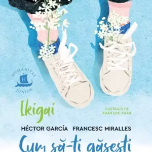 Ikigai. Cum să-ți găsești drumul în viață - Paperback brosat - Francesc Miralles, Héctor García (Kirai) - Humanitas