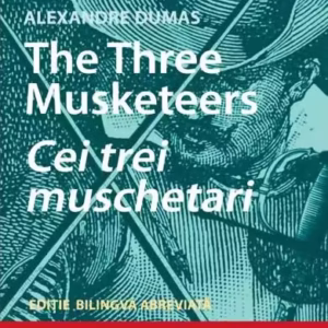 Cei trei mușchetari (ediţie bilingvă) - Paperback brosat - Alexandre Dumas - Niculescu