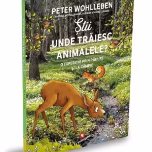Știi unde trăiesc animalele? - Paperback brosat - Peter Wohlleben - Publica