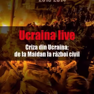 Ucraina live: criza din Ucraina: de la Maidan la războiul civil - Paperback brosat - Florin Poenaru, Vasile Ernu - Tact