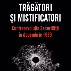 Trăgători și mistificatori - Paperback brosat - Andrei Ursu, Mădălin Hodor, Roland O. Thomasson - Polirom