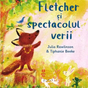 Fletcher și spectacolul verii - Paperback brosat - Julia Rawlinson - Pandora M