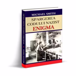 Spargerea codului nazist Enigma - Paperback brosat - Michael Smith - Orizonturi