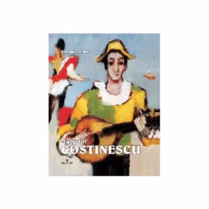 Augustin Costinescu - Hardcover - Augustin Costinescu - Monitorul Oficial