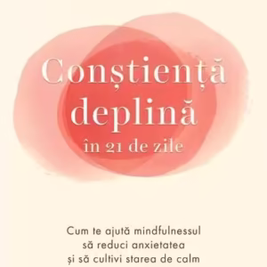 Conștiență deplină în 21 de zile - Paperback brosat - Daniel J. Siegel - For You