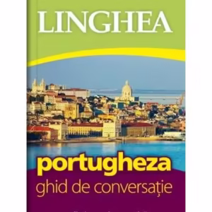 Ghid de conversaţie român-portughez - Paperback - Autor Colectiv - Linghea