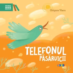 Telefonul păsăruicii - Hardcover - Grigore Vieru - Prut