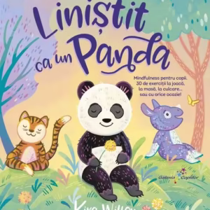 Liniștit ca un Panda - Paperback brosat - Kira Willey - Galaxia Copiilor