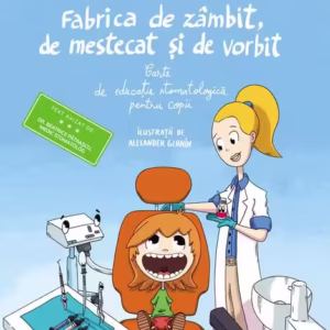 Fabrica de zâmbit, de mestecat și de vorbit - Hardcover - Ioana Chicet-Macoveiciuc - Univers