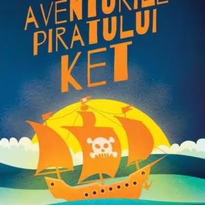 Aventurile piratului Ket - Hardcover - Alis Popa - Arthur