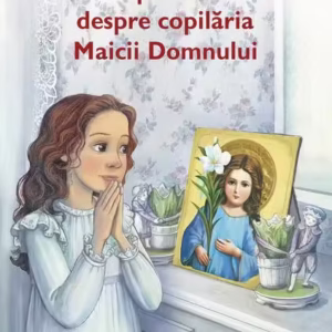 O poveste despre copilăria Maicii Domnului - Paperback brosat - Ljiljana Habjanović Đurović - Sophia