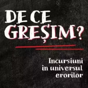 De ce greșim? - Paperback brosat - Kathryn Schulz - Globo