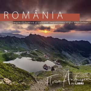 România - Impresii, lumină și culoare / Impressions, Light and Colour - Hardcover - Dana Ciolcă, Florin Andreescu - Ad Libri