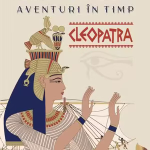 Aventuri în timp: Cleopatra - Paperback brosat - Dominic Sandbrook - Polirom