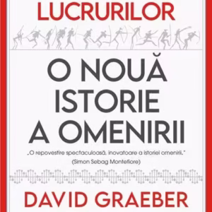 Zorii tuturor lucrurilor - Hardcover - David Graeber, David Wengrow - Polirom