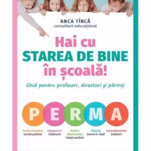 Hai cu starea de bine în școală! - Paperback brosat - Anca Țîrcă - Corint