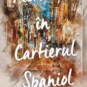 Pierduți în cartierul spaniol - Paperback brosat - Heddi Goodrich - RAO