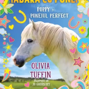 Poppy si poneiul perfect - Paperback brosat - Olivia Tuffin - Univers