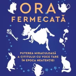 Ora fermecată - Paperback brosat - Meghan Cox Gurdon - Humanitas