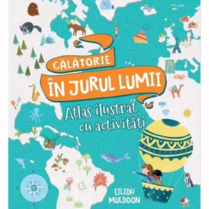 Călătorie în jurul lumii. Carte de activități cu hărți - Paperback brosat - Eilidh Muldoon - Litera mică