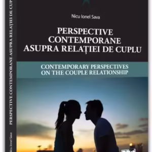 Perspective contemporane asupra relației de cuplu / Contemporary Perspectives on the Couple Relationship - Paperback brosat - Sava Nicu Ionel - Pro Universitaria