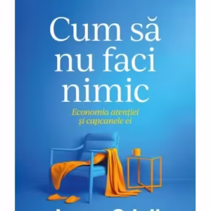 Cum să nu faci nimic - Paperback brosat - Jenny Odell - Curtea Veche