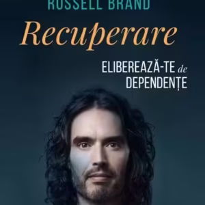Recuperare - Paperback brosat - Russell Brand - Curtea Veche