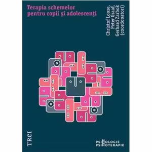 Terapia schemelor pentru copii și adolescenți - Paperback brosat - Christof Loose, Gerhard Zarbock, Peter Graaf - Trei