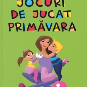 Jocuri de jucat primăvara - Paperback brosat - Mirela Retegan - Curtea Veche
